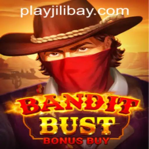 BanditBustBonusBuy: A Thrilling Adventure in the Jilibay APP